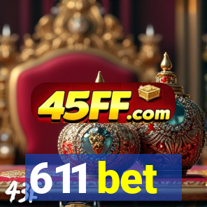 611 bet